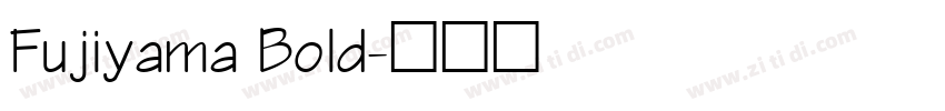 Fujiyama Bold字体转换